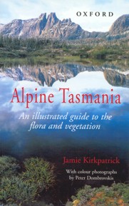 ALPINE TASMANIA - AN ILLUSTRATED GUIDE TO THE FLORA AND VEGETATION 