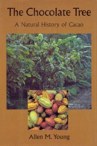 THE CHOCOLATE TREE - A NATURAL HISTORY OF CACAO 
