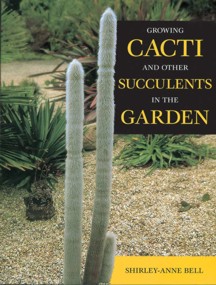 GROWING CACTI AND OTHER SUCCULENTS IN THE GARDEN 